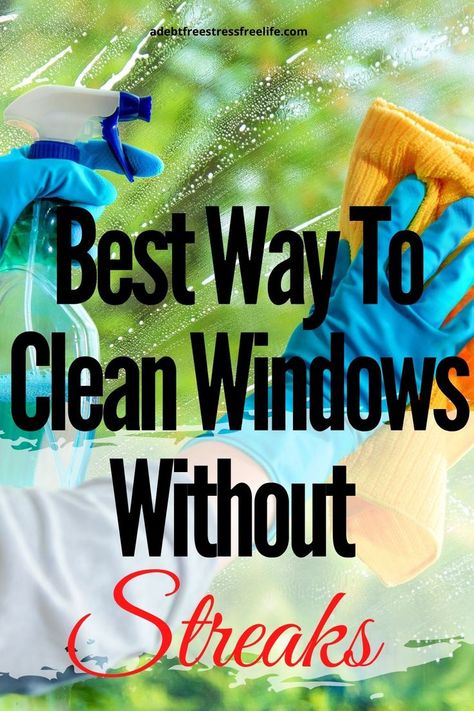 Best Window Cleaning Solution, Clean Windows Without Streaks, Best Way To Clean Windows, Window Washing Solution, Cleaning Outside Windows, Best Window Cleaner, Cleaning Car Windows, Cleaning Window Tracks, Homemade Glass Cleaner