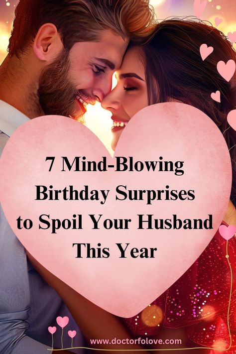 7 Incredibly romantic and sweet birthday surprises that will make your husband's birthday week unforgettable. Fun Surprises For Husband, Husband Surprise Birthday Ideas, Romantic Birthday For Him, Bed Surprises For Him, Spoiling Husband Ideas, Birthday On A Budget Husband, His And Hers Birthday Party Ideas, Birthday Surprise Husband Ideas, What To Do For Husband Birthday