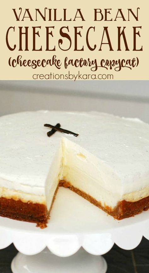 This luscious, three layer Vanilla Bean Cheesecake will amaze you. It's a Cheesecake Factory copycat recipe, and it is simply amazing. #vanillabeancheesecake #cheesecakefactorycheesecake #copycatcheesecake #bestcheesecake -from Creations by Kara Cheesecake Factory Vanilla Bean Cheesecake, No Bake Vanilla Bean Cheesecake, Cheesecake Factory Vanilla Bean Recipe, Vanilla Bean Cheesecake Factory Copycat, Vanilla Bean Cheesecake Recipes, Food Closet, Cheesecakes Recipes, Vanilla Bean Recipes, Vanilla Cheesecake Recipes