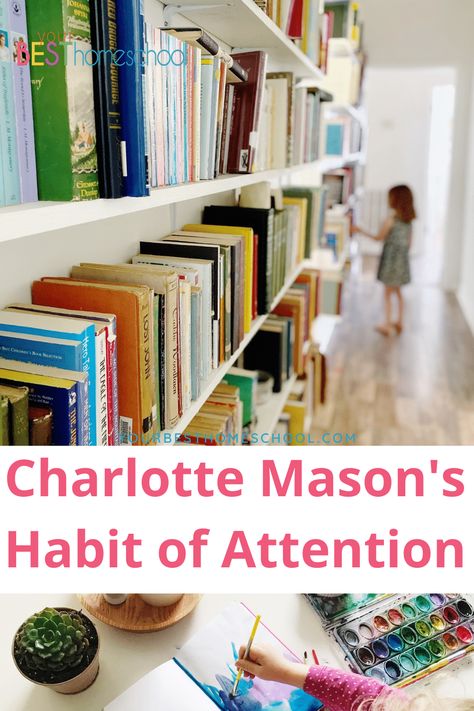 Here is how you can Charlotte Mason's Habit of Attention in your homeschool. Step-by-step with accompanying resources. Charlotte Mason Morning Time, Homeschool Charlotte Mason, Charlotte Mason Habits, Charlotte Mason Quotes, Workbox System, Homeschool Methods, Wise Old Sayings, Charlotte Mason Homeschool, Habit Formation