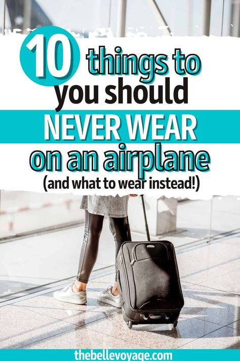 You should never wear these 10 things on an airplane! If you're putting together your travel outfit for your next flight, make sure to steer clear of the clothes that are most likely to cause trouble while you're flying. Includes ideas for air travel outfits that make for easy traveling on a plane! #outfit #travel #ideas Outfit For Traveling On Plane, Air Travel Outfits, Summer Airplane Outfit, Traveling On A Plane, Airplane Travel Outfits, Best Travel Clothes, Casual Travel Outfit, Plane Outfit, Comfortable Travel Outfit