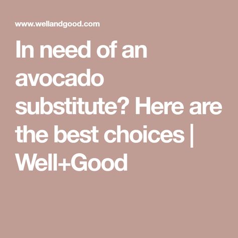 Substitute For Avocado, Avocado Alternative, Avocado Substitute, Yogurt Substitute, Oil Substitute, Gluten Free Toast, Quinoa Pasta, Adrenal Health, Clean Protein