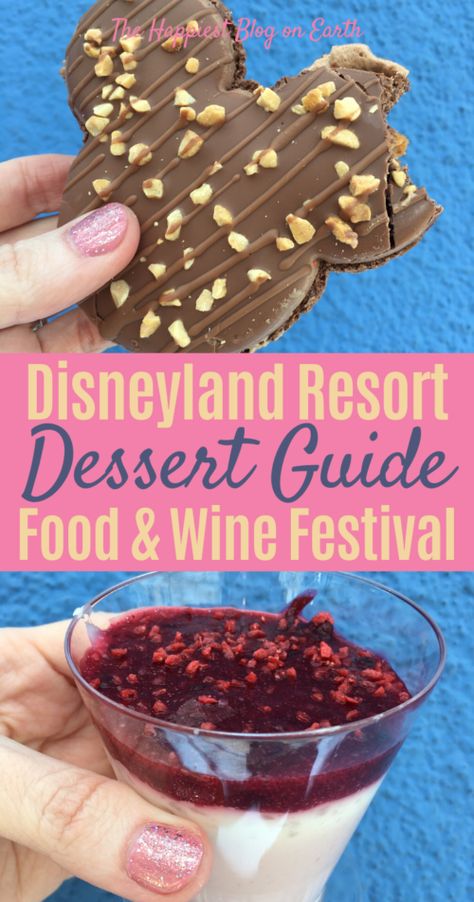 Food and wine dessert guide California Adventure Food, Festival Tips, Epcot Food And Wine Festival, Disney On A Budget, Wine And Food Festival, Food And Wine Festival, Disneyland Food, Disney World Food, Epcot Food