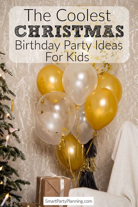 Christmas And Birthday Party, Winter Birthday Theme Ideas, Christmas Theme Birthday Party Ideas, Christmas Day Birthday Ideas, Cute Christmas Birthday Party Ideas, Christmas Birthday Ideas For Kids, Christmas Tree Birthday Party, Christmas Birthday Party Activities, Christmas Eve Birthday Ideas