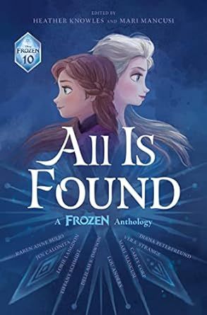 All Is Found Frozen, Sven And Olaf, Frozen Book, Mysterious Creatures, Anna Elsa, Disney Books, Book Community, Walt Disney Company, Books Young Adult