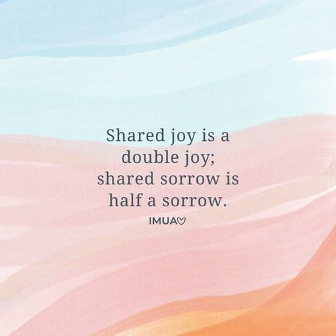 shared joy is a double joy; shared sorrow is half a sorrow.  positivity, mental health, mental wellness, psychology, therapy, positivity, mental health, mental wellness, psychology, therapy, quote, quotes, affirmations, it gets better, psychologist, therapy, therapist, happy thoughts, good vibes Maslow Quotes Psychology, Shared Joy Is Double Joy, Therapist Quotes Counseling, Therapy Quotes Funny, Psychologist Quotes, Therapist Quotes, Counselling Quotes, Counseling Quotes, Joy Quotes