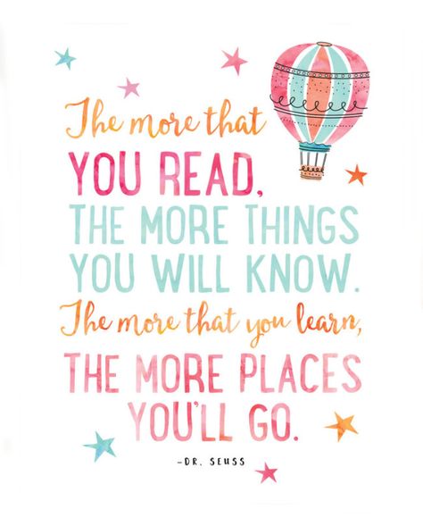 The more that you read Dr. Seuss books when you are a child, the more... Reading Quotes Kids, Inspirational Reading Quotes, Children Book Quotes, Motivational Quotes For Kids, Women March, Dr. Seuss Book, Photo Women, Idee Babyshower, Dr Seuss Quotes