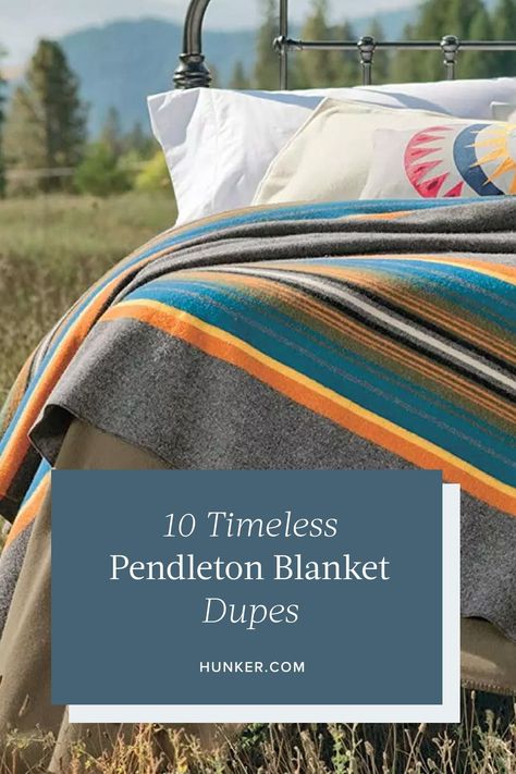 Here are 10 gorgeous blankets that will give you the same Pendleton luxe look and feel for less. #hunkehrome #pendletonblanket #pendleton #blanketdupes Pendleton Room Decor, Pendleton Blanket Curtains, Pendleton Glacier Blanket Bedroom, Pendleton Style Home Decor, Pendleton Throw Blanket, Pendleton Bedding Ideas, Pendleton National Park Blanket, Pendleton Blanket Wall Hanging, Pendleton Themed Room