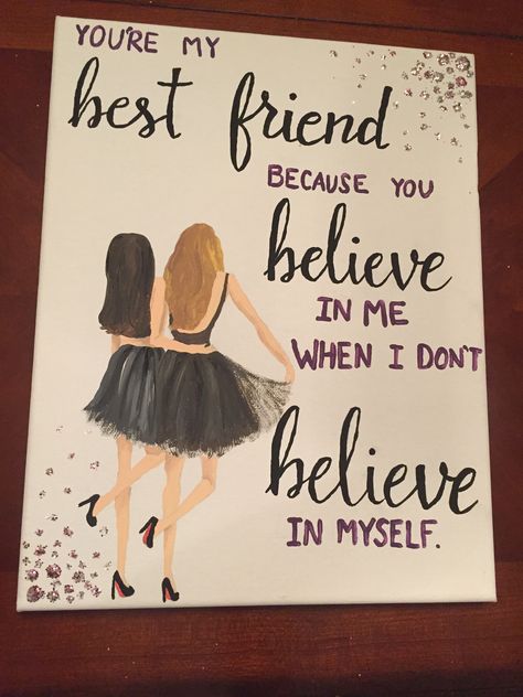 Canvas for best friend #quote #painting #DIY You're My Best Friend, Diy Gift For Bff, Best Friend Christmas Gifts, Bff Birthday, Diy Gifts For Friends, Friends Diy, Birthday Gifts For Best Friend, Bff Quotes, My Self