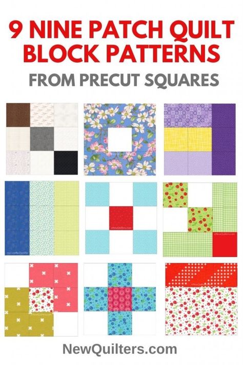 9 Nine-Patch Quilt Block Patterns from Precut Fabric Squares - New Quilters Basic Patchwork Patterns, Nine Patch Quilt Patterns Simple, Hip To Be Square Quilt Pattern, Simple Quilt Blocks Patterns, Quilt Patterns Using 3 Inch Squares, Easy Nine Patch Quilt Patterns, Precuts Quilt Patterns, Quilt Blocks Using 5 Inch Squares, 2.5" Square Quilt Patterns