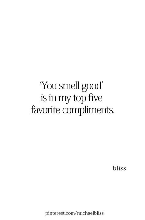 Your Smell Is My Favorite, Perfume Obsession Quotes, You Smell Good Quotes, Quotes About Smelling Good, Parfume Quote, Smells Good Quotes, Scent Quotes Fragrance, You Smell Like Love, Perfume Quotes Inspiration