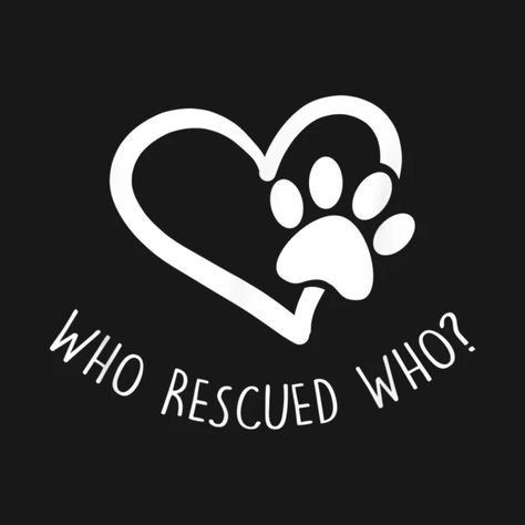 Adopt and Rescue Animal for Animal Foster Shelters - Dog Lover - T-Shirt | TeePublic Rescue Quotes Animal, Dog Rescue Shirt Ideas, Animal Shelter Shirts, Dog Rescue Tattoo, Dog Rescue Quotes, Adoption Shirts, Rescue Dog Quotes, Rescue Farm, Animal Rescue Quotes