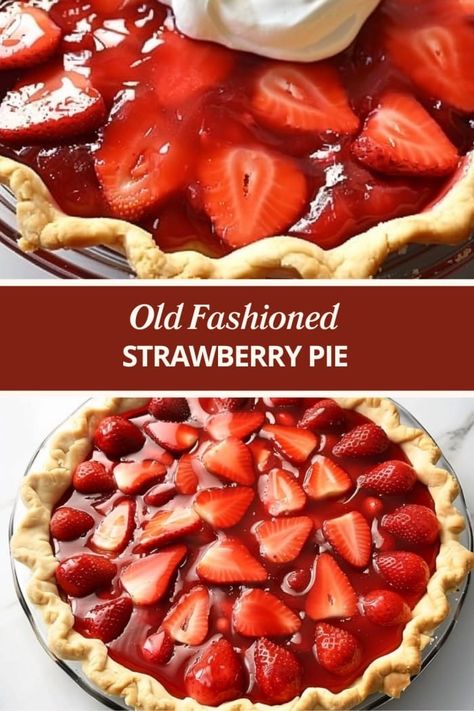 Old Fashioned Strawberry Pie Easy Fresh Strawberry Pie, Best Strawberry Pie Recipe, Strawberry Pie Recipe, Rustic Dessert, Fresh Strawberry Pie, Butter Crust, Strawberry Pie Filling, Pie Filling Recipes, The Slow Roasted Italian