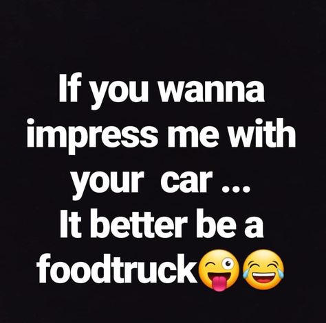 #quotes #foodtruck #funnyquotes #food #quotestoliveby #impressive #foodlover Junk Food Memes Funny, Food Happiness Quotes, Food Lover Quotes Funny Hilarious, Fun Food Quotes, Spicy Food Quotes, Food Lover Quotes Funny, I Love Food Quotes, Food Quotes Funny Humor, Enjoy Food Quote