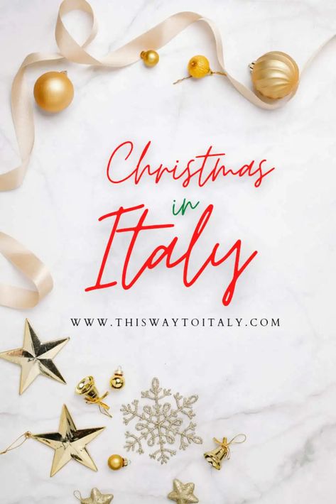 Christmas in Italy: Fun Facts, Traditions, and Celebrations – This Way To Italy Italy Christmas Traditions, Italian Christmas Table Decor, Italian Christmas Ornaments, Italian Christmas Decor, Italian Christmas Party, Italian Christmas Decorations, Fun Facts About Christmas, Italy In December, Christmas Italy