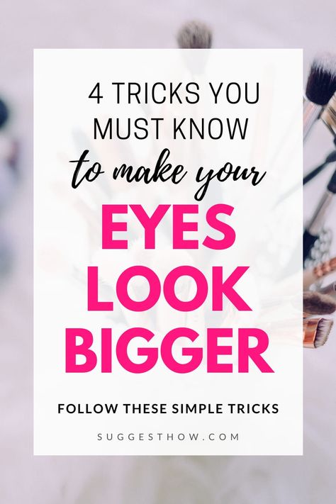 Every woman desires to make their eyes look bigger than they actually have! I've written 4 creative methods to make your eyes look bigger and beautiful. #biggereyes #makeeyesbigger #eyeshacks #diymakeup #eyemakeup Makeup To Enlarge Eyes, Eyeshadow Looks To Make Eyes Look Bigger, How To Make Your Eyes Bigger With Makeup, How Make Eyes Look Bigger, Eye Makeup To Open Up Eyes, Eye Shadow To Make Eyes Bigger, How To Make Asian Eyes Look Bigger, How To Make Almond Eyes Look Bigger, How To Make Eyes Look Bigger Naturally