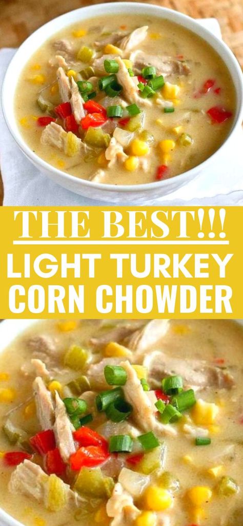 Ww Chicken Corn Chowder, Turkey Corn Chowder, Chicken Corn Chowder Recipe, Smartpoints Recipes, Easy Healthy Soup, Leftover Turkey Soup, Chicken Chowder, Turkey Soup Recipe, Chicken Corn Chowder