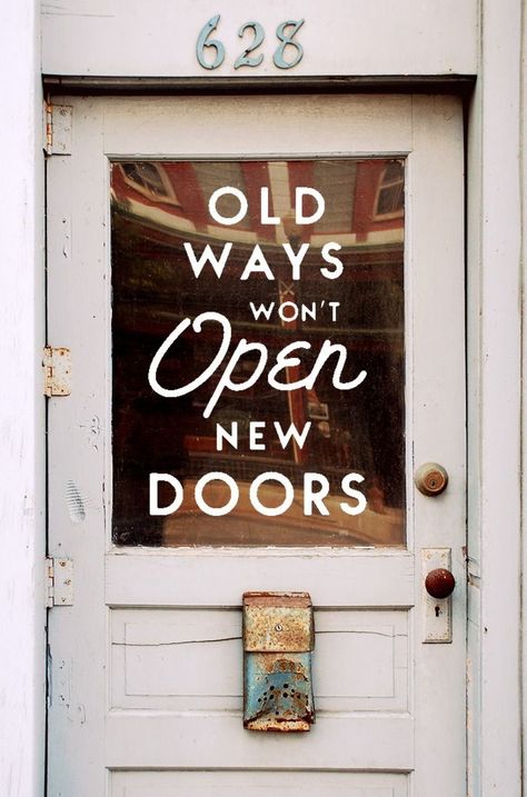 Old ways won’t open new doors. Don't I wish certain people could read this and fully understand it. Old Ways, Bohol, Tony Robbins, Quotable Quotes, Infj, A Sign, Note To Self, Great Quotes, Beautiful Words