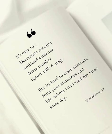 Deep Quotes ツ on Instagram: “It's easy to : Deactivate account  unfriend someone  delete number  ignore calls & msg.  But its hard to erase someone from your memories…” Deactivating Instagram Quotes, Deactivate Account Picture, Deleting Instagram Quotes, Deactivate Account Quotes, Unfriending Quotes, Deactivate Account, Delete Quotes, Accountability Quotes, Loyalty Quotes