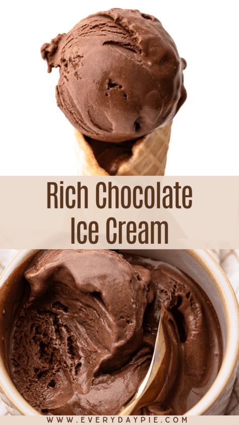 Best Ever Chocolate Ice Cream - Everyday Pie Homemade Ice Cream Recipes Machine, Homemade Chocolate Ice Cream, Dark Chocolate Ice Cream, Ice Cream Recipes Machine, Scream 4, Fudge Ice Cream, Chocolate Ice Cream Recipe, Gelato Recipe, Easy Ice Cream Recipe