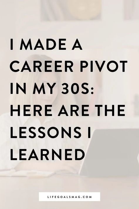 want to make a career change in your thirties? here's my story on how i pivoted my career path in my thirties. it's not too late to switch up your career and find your dream job Quotes About Changing Career Path, How To Find A New Career Path, Change In Career Quotes, How To Find A New Career, Switching Careers Quotes, Find Dream Job, Career Transition Quotes, Career Switch Quotes, New Career Path