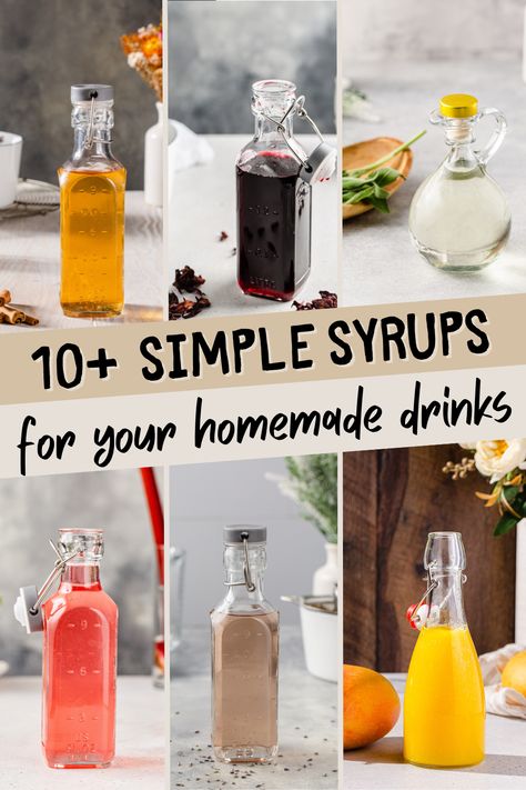 A collage of images of different bottled flavored syrups with the text overlay "10+ simple syrups for your homemade drinks". Syrups For Cocktails, Homemade Soda Syrup, Flavored Simple Syrup, Diy Syrup, Soda Stream Recipes, Homemade Coffee Syrup, Simple Syrup Cocktails, Simple Syrups, Soda Syrup