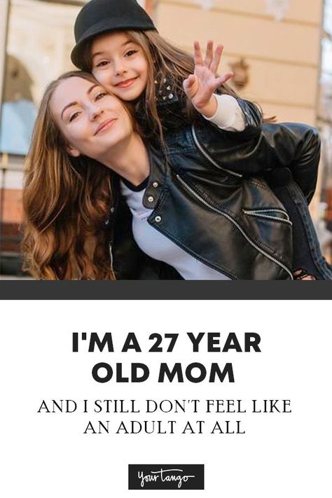 I'm A 27-Year-Old Mom And I Still Don't Feel Like An Adult At All | YourTango #family #parenting 27 Years Old Quotes, Scary Mommy, Same Love, 27 Years Old, Old Quotes, Family Parenting, Im Awesome, Ladies Day, Be Still