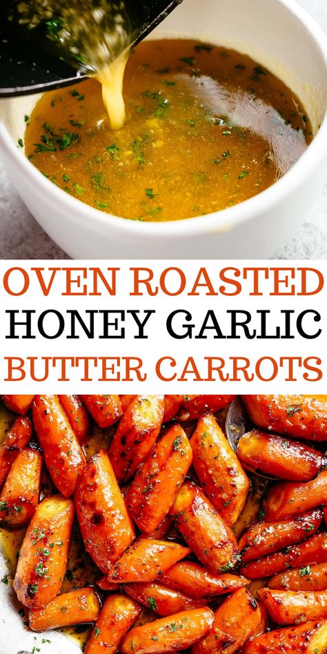 Honey Garlic Butter Carrots, Garlic Butter Carrots, Carrots Recipe Healthy, Carrot Recipes Side Dishes, Carrots Roasted, Best Side Dish, Butter Carrots, Thanksgiving Menu Ideas, Roasted Vegetable Recipes