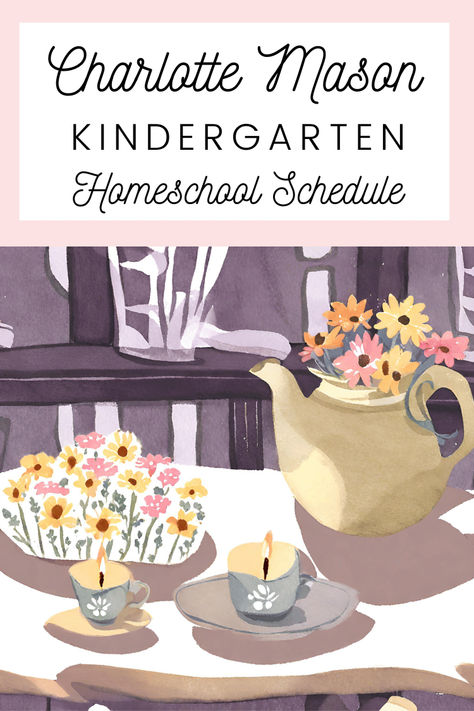 A look at a kindergarten homeschool schedule for a relaxed Charlotte Mason influenced home. Charlotte Mason Kindergarten Schedule, Charlotte Mason Homeschool Schedule, Homeschool Lesson Planning, Homeschool Circulum, Pre K Homeschool Schedule, Charlotte Mason Morning Basket, Charlotte Mason Homeschool Room, 1st Grade Homeschool Schedule, Homeschool Kindergarten Schedule