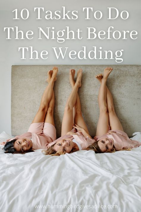 The night before your wedding is a great time to focus and get prepared for the wedding day. Yes, you can just relax and have fun, but you can also spend a little time and intention making sure your wedding day is absolutely amazing. From what you eat and drink, to special last minute touches, and self-care, there are at least 10 easy things to take care of the night before your wedding day. #nightbeforewedding #weddingplanning #lastminutetasks #adviceforweddingday Pre Wedding Night Ideas, Night Before Wedding Ideas, Special Wedding Day Ideas, First Time Wedding Night, Night Before The Wedding Ideas, Night Before Wedding With Bridesmaids Sleepover, Night Before Wedding Gift For Bride, Food For Wedding Day Getting Ready, Wedding Day Prep Mornings