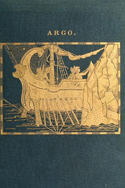 Argo : or The quest of the Golden Fleece. A metrical tale, in ten books : Crawford, Alexander Crawford Lindsay, Earl of, 1812-1880 : Free Download, Borrow, and Streaming : Internet Archive Mythology Poems, The Golden Fleece, Achilles And Patroclus, Golden Fleece, The Heroes Of Olympus, Heroes Of Olympus, Greek Gods, Ancient Greece, Ancient Greek