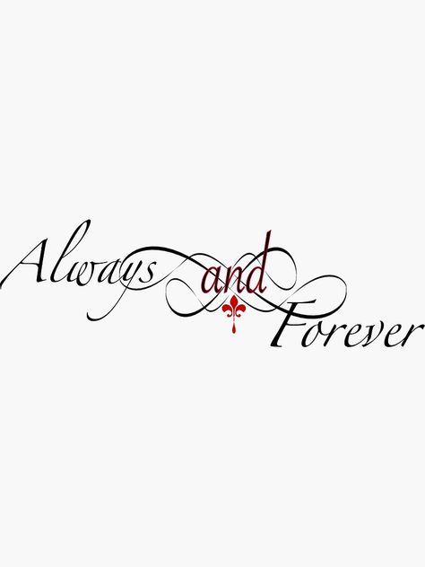 "The originals-always and forever" Stickers by KikkaT | Redbubble The Originals Always And Forever Tattoo, Forever And Ever Tattoo, The Originals Drawings, Always And Forever Tattoo The Originals, Klaus Mikaelson Tattoo, The Originals Stickers, Originals Tattoo Ideas, Always And Forever Wallpaper, The Originals Tattoo Ideas