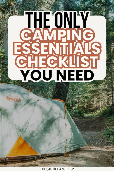 A Pinterest graphic with the text 'The Only Camping Essentials Checklist You Need' overlaying an image of an REI tent set up in a forested campsite. The website 'thestokefam.com' is displayed at the bottom. Tent Camping Supplies, Things Needed For Camping, Camping To Do List, Beginner Camping List, Tent Camping Essentials List, Camping Essentials List Families, What To Bring Camping Packing Lists, What Do You Need For Camping, Tent Camping List Packing Checklist