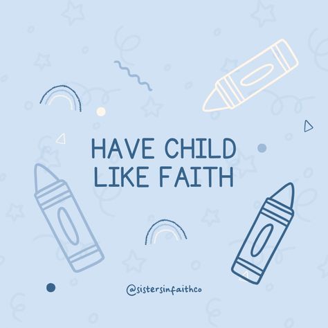 Have childlike faith, trusting fully in God's promises without doubt or fear. Just as a child believes in the goodness of their parent, so we should trust in our Heavenly Father. 'Truly I tell you, anyone who will not receive the kingdom of God like a little child will never enter it.' - Mark 10:15 🌟🧸🎈🌈​​​​​​​​​  sistersinfaithco #christianity #jesus #christian #bible #god #faith #jesuschrist #church #christ #love #prayer #bibleverse #holyspirit #mark1015 Childlike Faith, Blue Quotes, How High Are You, Christian Quotes God, Bible Motivation, Gospel Of Jesus Christ, The Kingdom Of God, Gods Promises, Heavenly Father