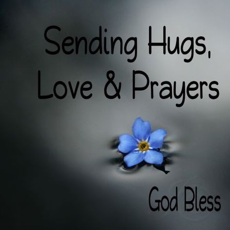 Thinking And Praying For You, Hug Quotes Healing, Sending Hugs Images, 2024 Greetings, Sending Hugs Quotes, Quotes Sympathy, Exam Wishes Good Luck, Get Well Prayers, Sympathy Card Sayings