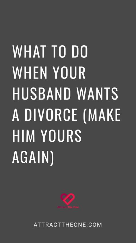 What to do when your husband wants a divorce (make him yours again) - attracttheone.com When Your Husband Wants A Divorce, Saving Marriage From Divorce, Divorce Or Stay Married, Saving A Marriage Quotes, Fixing Your Marriage, How To Fix A Broken Marriage, How To Fix Your Marriage, How To Save Your Marriage, How To Make Your Husband Want You Again