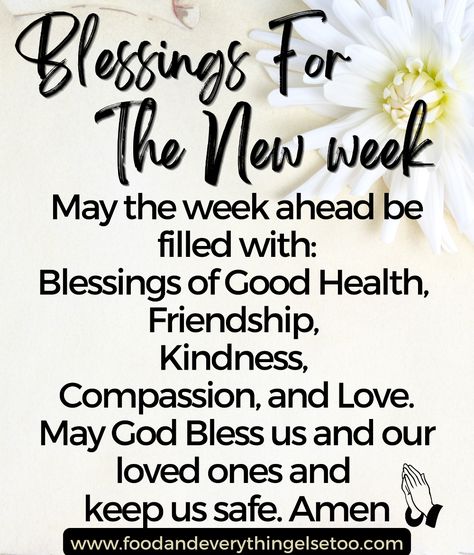 Happy New Week Blessings, Blessing For The New Week, Week Blessings Quotes I Pray, Positive Quotes For A New Week, Blessed New Week Good Morning, Blessing For A New Week, Blessed New Week Quotes, Bless Week Quotes, New Month New Week Quotes