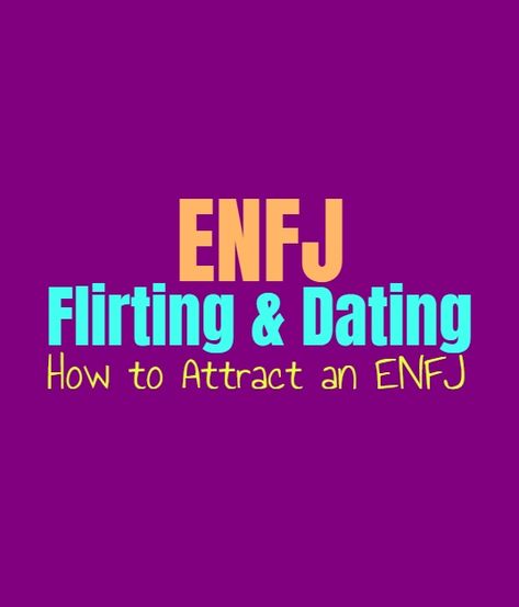 ENFJ Flirting & Dating: How to Attract an ENFJ - Personality Growth Enfj Male, Enfj And Isfp Relationship, Enfj In Love, Enfj Love, Enfj Personality Facts, Enfj Boyfriend, Enfj Relationships, Enfj And Enfp Relationship, Enfp And Infj Relationships