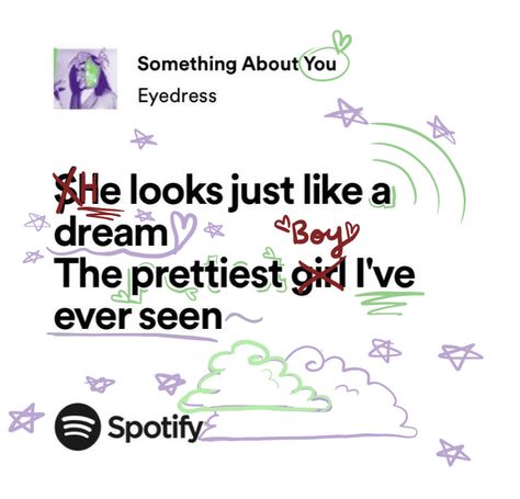 Lyrics Ideas Song, How To Make Your Own Song Lyrics, Songs And Lyrics, Free Lyrics To Use, Crush Lyrics About Him, Something About You Spotify, Pretty Lyrics Spotify Lyrics, Something About You Lyrics, The Boy Is Mine Lyrics