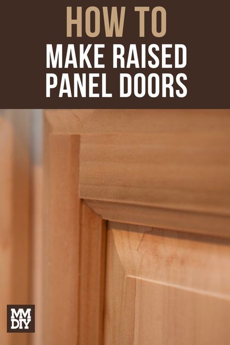 Panel Doors Diy, Building Cabinet Doors, 4 Panel Door, Raised Panel Door, Raised Panel Cabinet, Raised Panel Cabinet Doors, Panel Cabinet Doors, Door Makeover Diy, Doors Diy