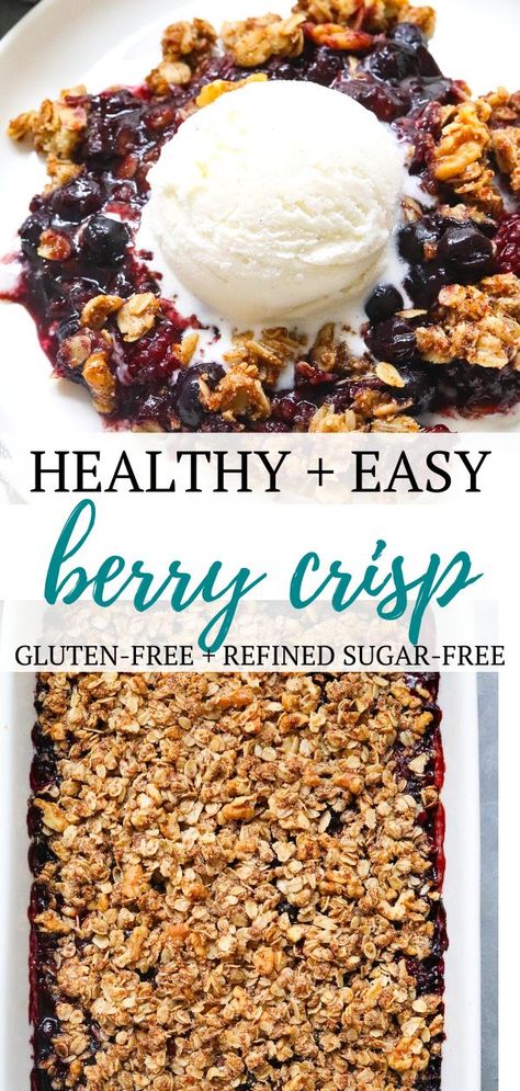 Easy Berry Crisp, Healthy Berry Crisp, Mixed Berry Crisp, Berry Crisp Recipe, Types Of Berries, Healthy Dessert Recipes Easy, Berry Crisp, Berry Dessert, Gluten Free Desserts Recipes