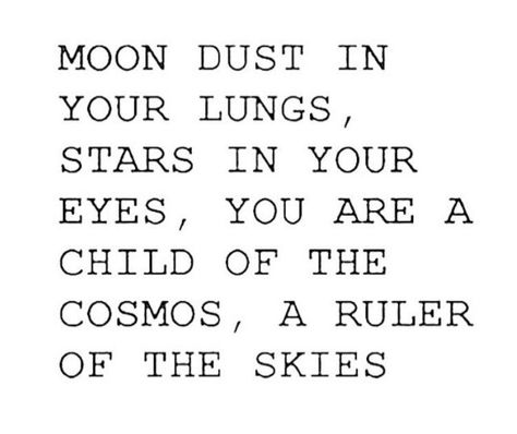 Stardust Aesthetic, Writing Inspiration Prompts, Moon Dust, Book Writing Tips, The Cosmos, A Poem, Poem Quotes, Lungs, Deep Thought Quotes