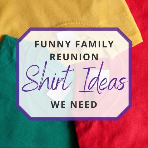 Family Reunion Ideas Themes, Reunion Shirt Ideas, Family Reunion Banquet, Family Reunion Crafts, Family Reunion Centerpieces, Family Reunion Quotes, Family Reunion Keepsakes, Reunion Quotes, Family Reunion Themes