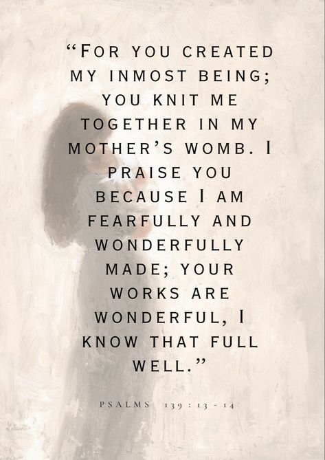 Psalm 139 13 16, You Are Beautifully And Wonderfully Made Psalm 139, Psalm 139:13-14 Tattoo, You Are Fearfully Made Psalm 139, Psalm 139:13-14 Wallpaper, You Are Wonderfully Made Psalm 139, Psalm 139:13-14, You Are Fearfully And Wonderfully Made, Psalm 139 Tattoo