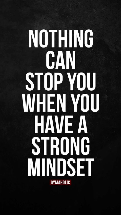 Nothing can stop you when you have a strong mindset Strong Mindset Quotes Wallpaper, Fitness Motivation Quotes Inspiration Training, Strong Mindset Wallpaper, Discipline Quotes Motivation, Mindset Wallpaper, Strong Mindset, Dance Motivation, Discipline Quotes, Now Quotes