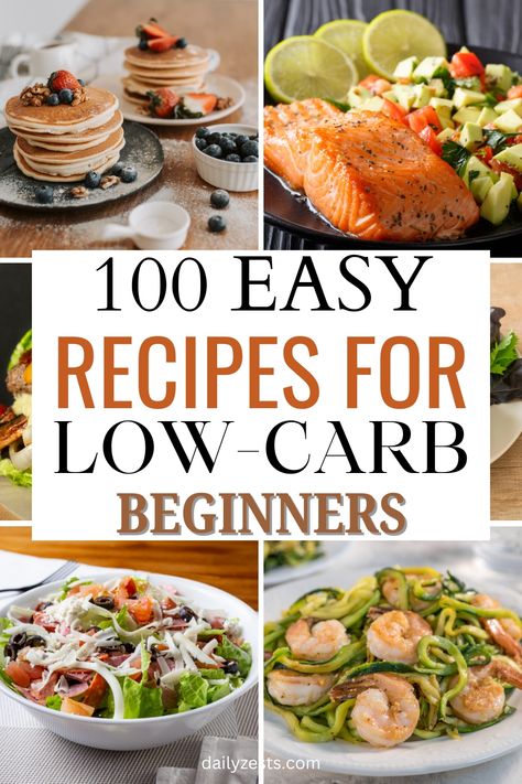 Low-Carb for Beginners: The Ultimate Guide with 100+ Recipes – Daily Zests for Wellness Beginner Keto Meals, Low Carb Recipes On A Budget, Diet Meal Plan Low Carb, No Carb Diet Meal Plan, Healthy Low Carb Dinners For Two, Extreme Low Carb Diet Plan, How To Start A Low Carb Diet, What Is A Low Carb Diet, Low Carb Quick Meals Easy Dinners