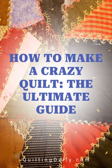 Crazy Quilts Patterns How To Make, Crazy Block Quilt Patterns, Crazy Quilting Ideas Embellishments, Crazy Patchwork Ideas Free Pattern, How To Crazy Quilt, Crazy Eight Quilt Pattern, Crazy Quilts For Beginners How To Make, Crazy Quilt Embroidery Stitches, Crazy Quilt Patterns Free