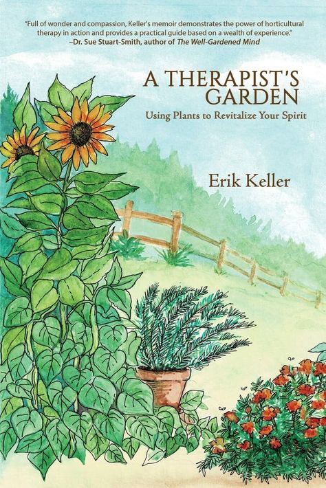 the garden as healer, with 'the therapist's garden' author erik keller - A Way To Garden Healing Garden, Plant Therapy, Master Gardener, Gardening Advice, Special Needs Kids, Gardening For Beginners, A Garden, The Well, Book Worms