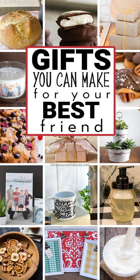 Collage of several gifts you can make with text "Gifts you can make for your best friend" Home Made Gifts For Best Friends, Crafts To Make For Best Friends, Homemade Gifts People Love, Gift Ideas For My Best Friend, Handmade Gift Best Friend, Gifts For Visiting Friends Home, Small Gift Baskets For Friends, Gifts For Best Friends Under $20, Great Diy Gifts