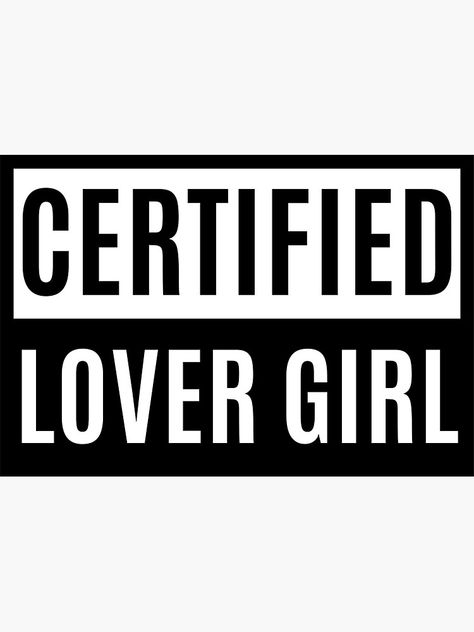 "Certified Lover Girl" Sticker by m95sim | Redbubble Certified Lover Girl, Powerful Women Quotes, Cheesy Quotes, Vision Board Photos, Lover Girl, Phone Case Quotes, Birth Chart, Girl Stickers, Aesthetic Collage